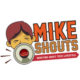 mike-shouts